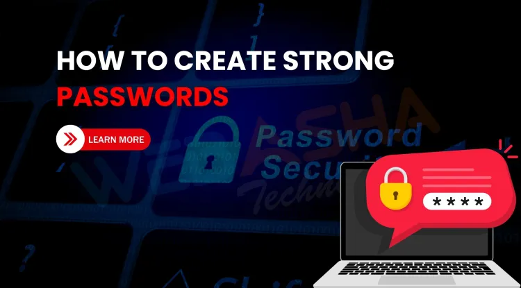 How to Create a Strong Password Step-by-Step 