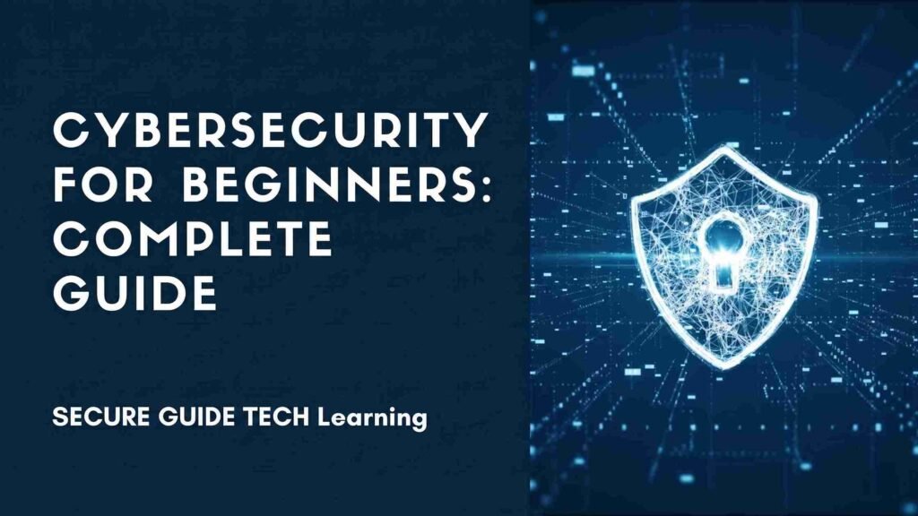 Cybersecurity For Beginners: A Complete Guide